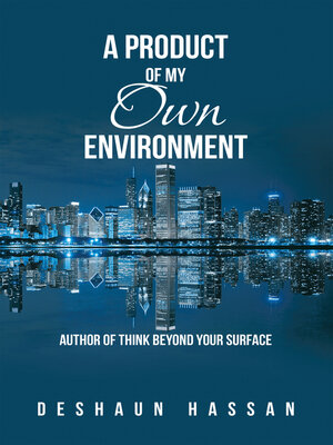 cover image of A Product of My Own Environment